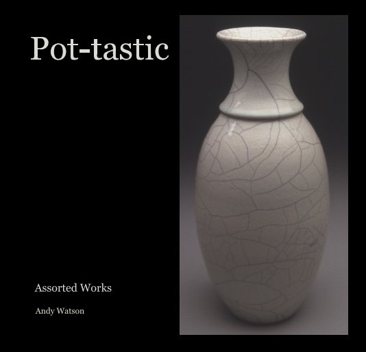 Ver Pot-tastic por Andy Watson