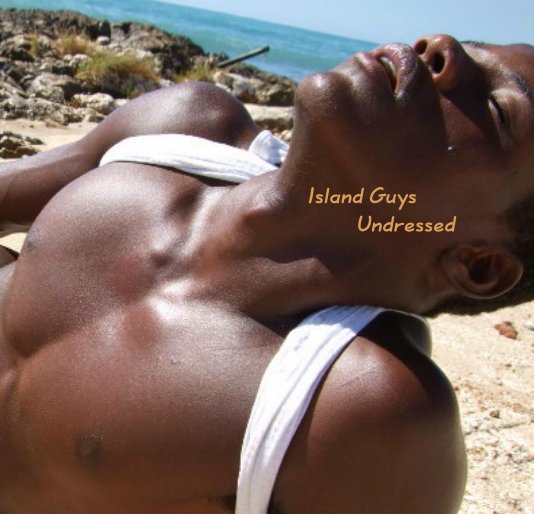 View Island Guys Undressed by Jamdown Production