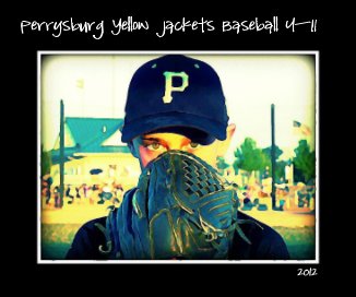 Perrysburg Yellow Jackets Baseball U-11 book cover