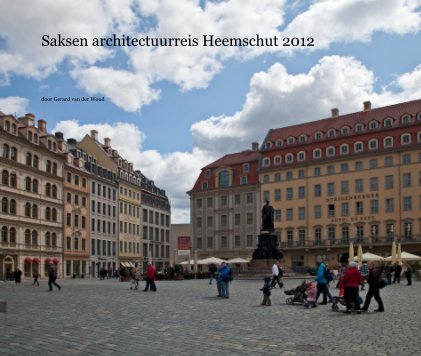 Saksen architectuurreis Heemschut 2012 book cover