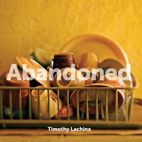 Abandoned nach Timothy Lachina anzeigen