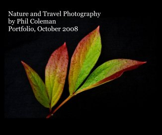 Nature and Travel Photography by Phil Coleman Portfolio, October 2008 book cover