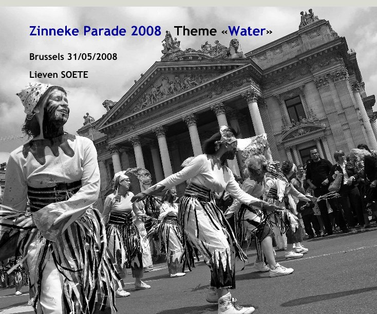 Bekijk Zinneke Parade 2008 | Theme «Water» op Lieven SOETE