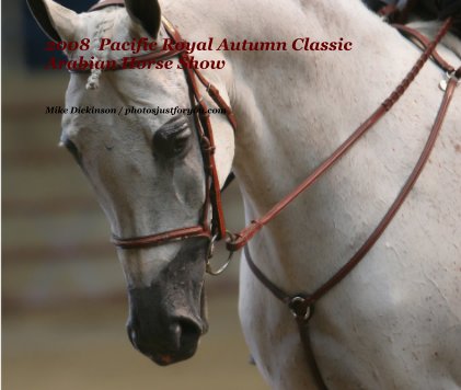 2008 Pacific Royal Autumn Classic Arabian Horse Show book cover