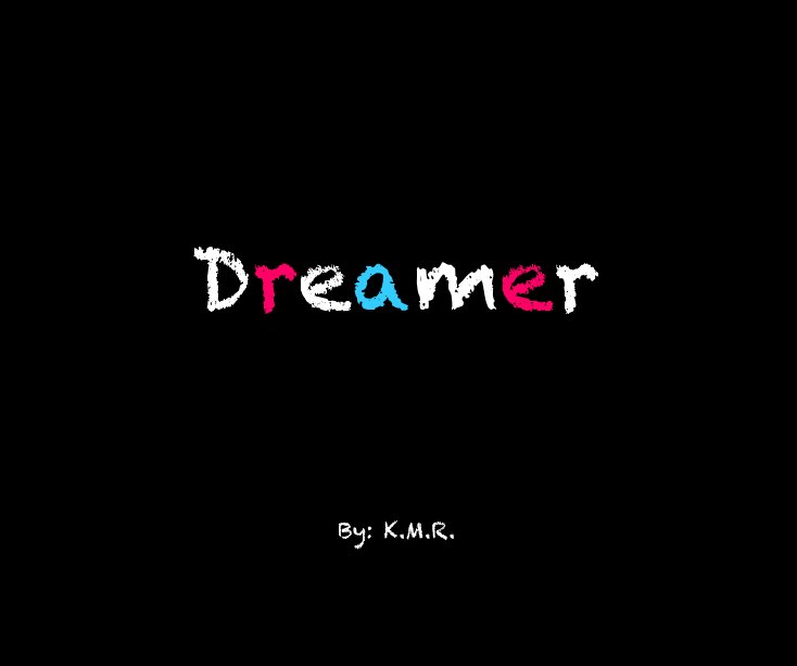 View Dreamer by K.M.R