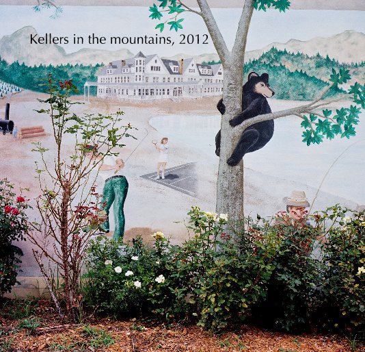 View Kellers in the mountains, 2012 by Cynthia Henebry