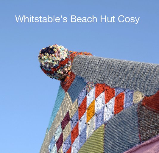 View Whitstable's Beach Hut Cosy by Nicola Tree