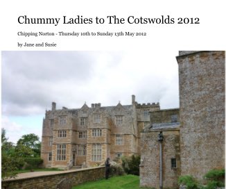 Chummy Ladies to The Cotswolds 2012 book cover