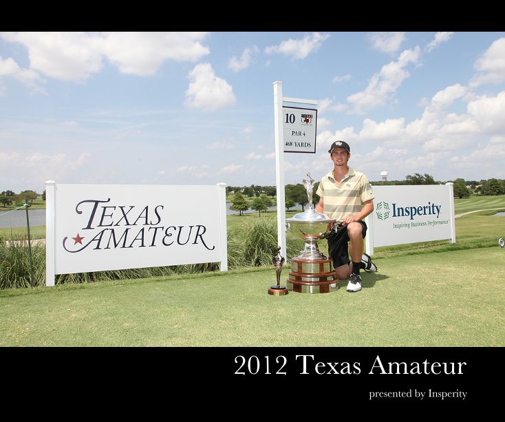 View 2012 Texas Amateur by presented by Insperity