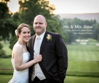 Mr. & Mrs. Sims Friday, the twenty-ninth of June Two Thousand Twelve book cover