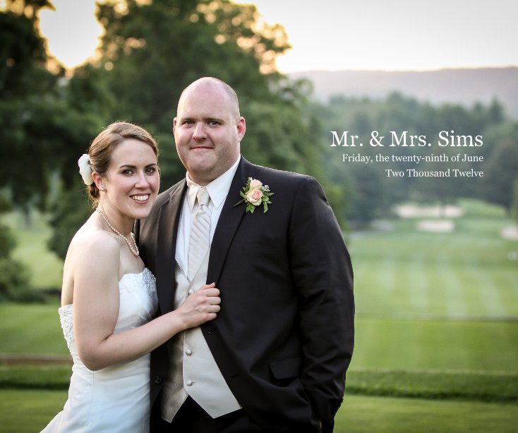 Mr. & Mrs. Sims Friday, the twenty-ninth of June Two Thousand Twelve nach Michelle Bartholic anzeigen