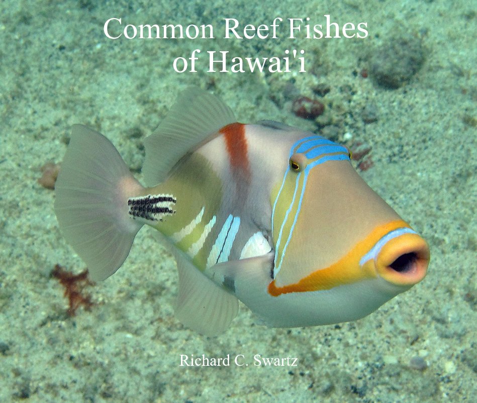 Bekijk Common Reef Fishes of Hawai'i op Richard C. Swartz