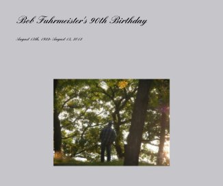 Bob Fuhrmeister's 90th Birthday book cover
