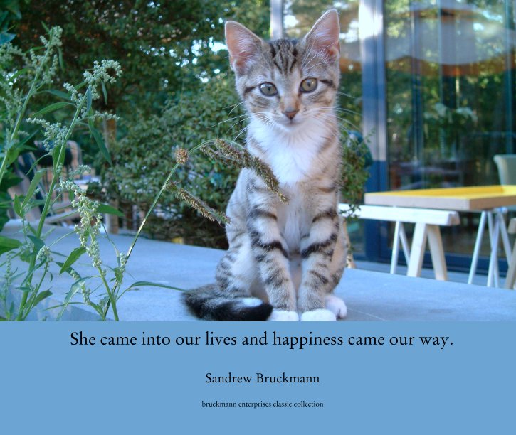 Bekijk She came into our lives and happiness came our way. op Sandrew Bruckmann

bruckmann enterprises classic collection