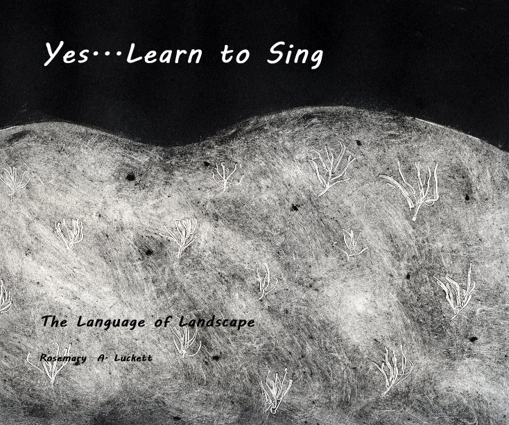 View Yes...Learn to Sing by Rosemary A. Luckett