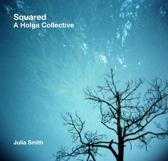 Ver Squared A Holga Collective por Julia Smith
