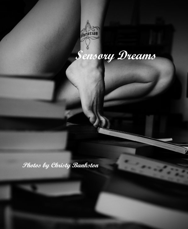 View Sensory Dreams by Christy Bankston