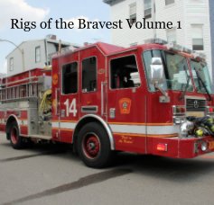 Rigs of the Bravest Volume 1 book cover