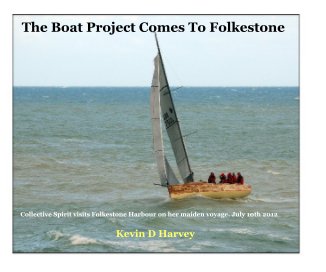 The Boat Project Comes To Folkestone book cover