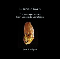Luminious Layers

The Birthing of an Idea
From Concept to Completion book cover