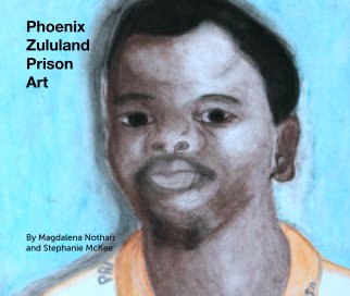 Phoenix 
Zululand 
Prison 
Art book cover
