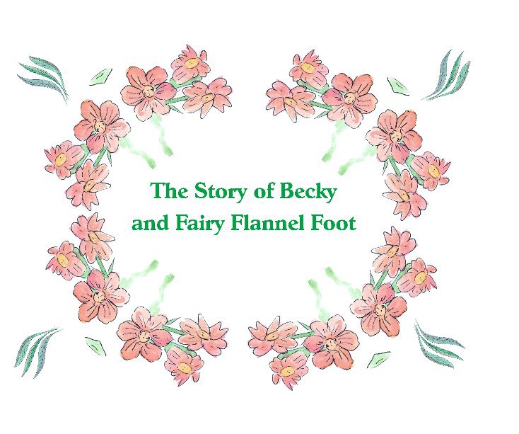 View The Story of Becky and Fairy Flannel Foot by Jane Dowsett