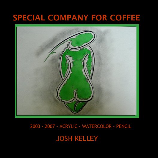 View SPECIAL COMPANY FOR COFFEE by JOSH KELLEY