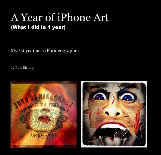 View A Year of iPhone Art (What I did in 1 year) by Phil Bishop