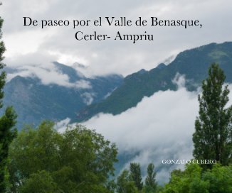 De paseo por el Valle de Benasque, Cerler- Ampriu GONZALO CUBERO book cover