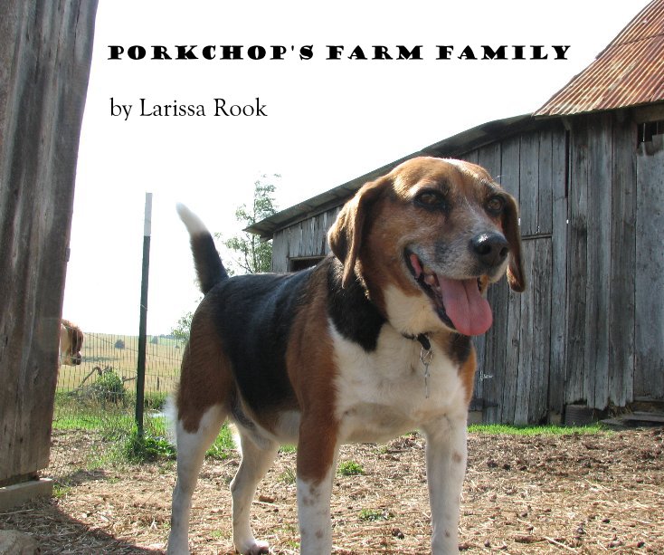 View Porkchop's Farm Family by Larissa Rook