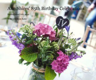Ann Shires' 85th Birthday Celebrations book cover