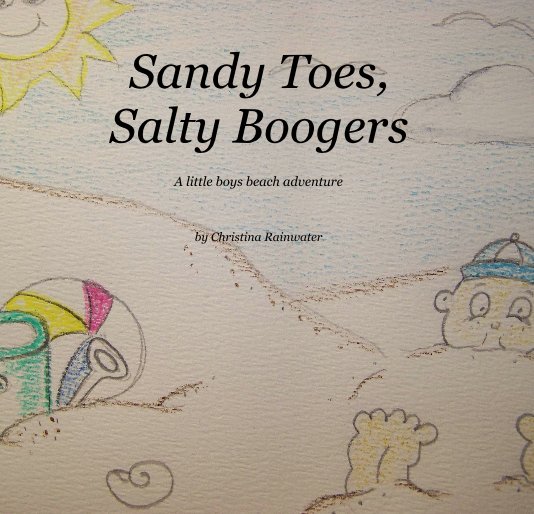 Visualizza Sandy Toes, Salty Boogers di Christina Rainwater