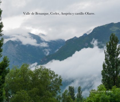 Valle de Benasque, Cerler, Ampriu y castillo Olarre. GONZALO CUBERO book cover