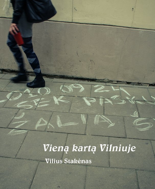 Vieną kartą Vilniuje nach Vilius Stakėnas anzeigen