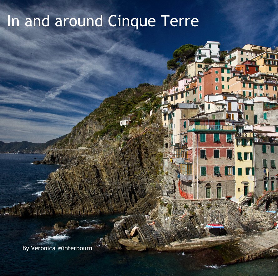 View In and around Cinque Terre by Veronica Winterbourn