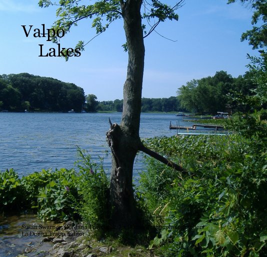 View Valpo Lakes by Susan Swarner, Gordana Traycheck, La Donna Trapp, photographers La Donna Trapp, Editor