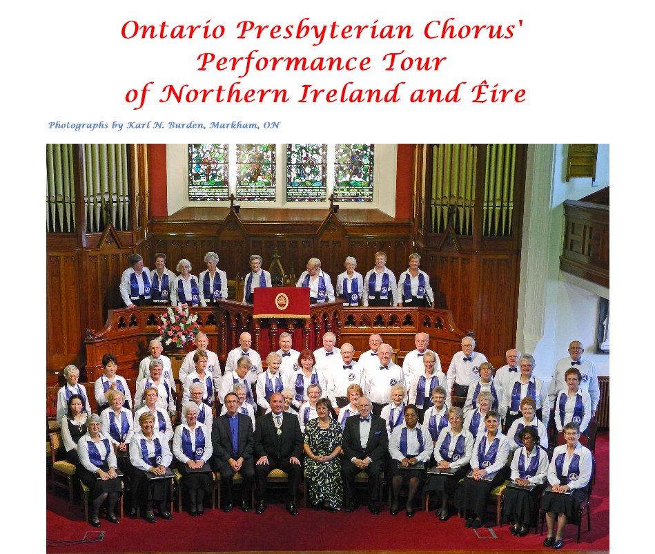 View Ontario Presbyterian Chorus' Performance Tour of Northern Ireland and Êire by Photographs by Karl N. Burden, Markham, ON