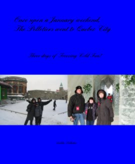 Once upon a January weekend, The Pelletiers went to Quebec City book cover