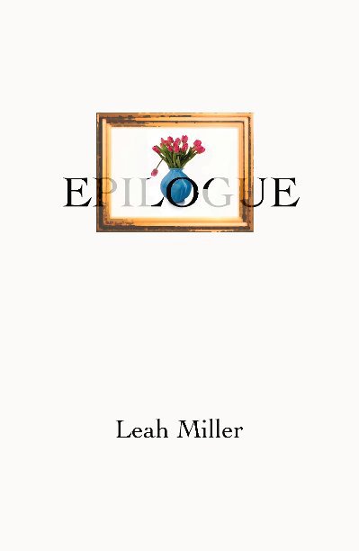 Ver Epilogue por Leah Miller