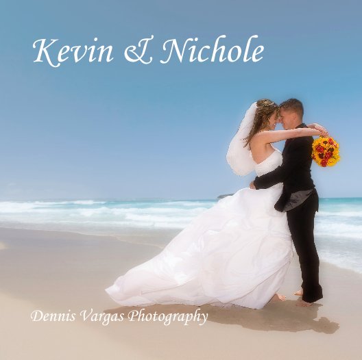 View Kevin & Nichole by Dennis Vargas Photography