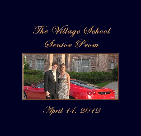 View The Village School Senior Prom by April 14, 2012