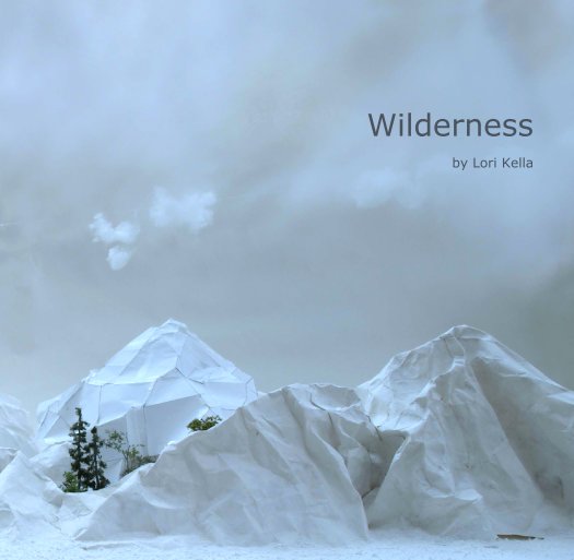 View Wilderness by Lori Kella