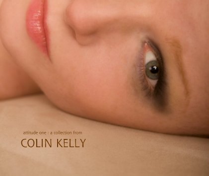 attitude one : a collection from COLIN KELLY book cover