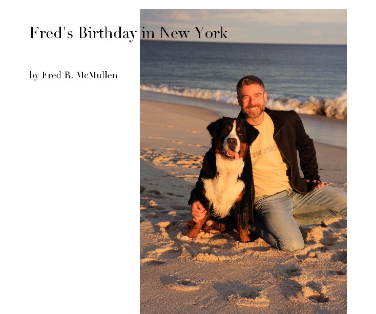 View Fred's Birthday in New York by Fred R. McMullen
