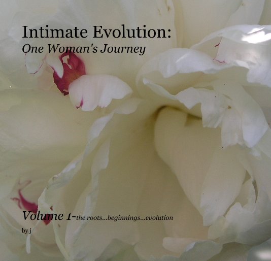View Intimate Evolution: One Woman's Journey by Janis Shortridge