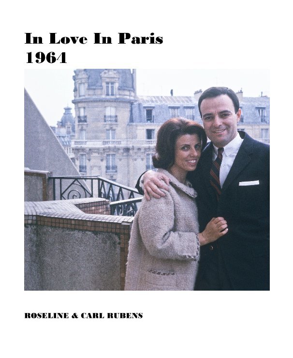 View In Love In Paris 1964 by ROSELINE & CARL RUBENS
