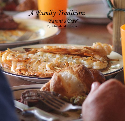 View A Family Tradition: by : Shanda M Kloster