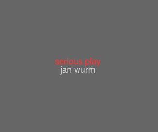 serious play jan wurm book cover