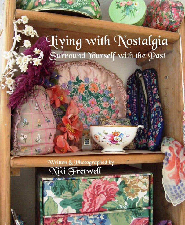 View Living with Nostalgia by Niki Fretwell