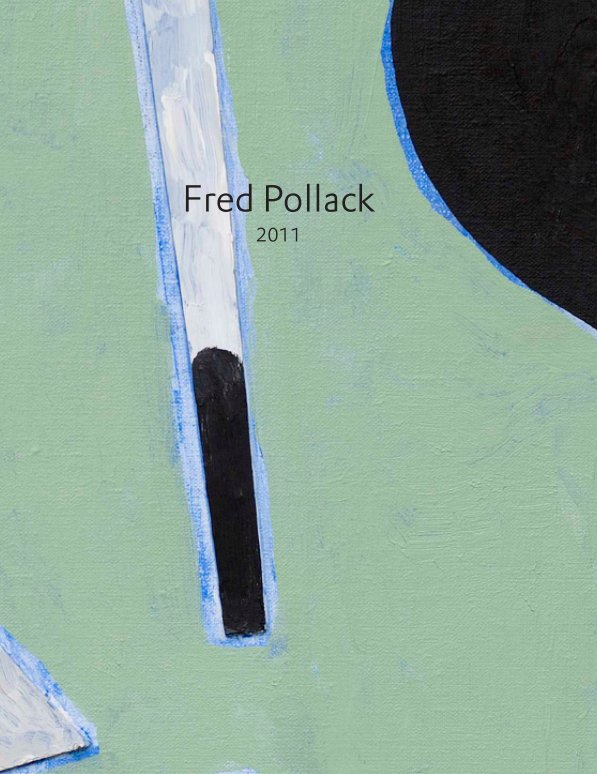 View Fred Pollack 2011 by Fred Pollack